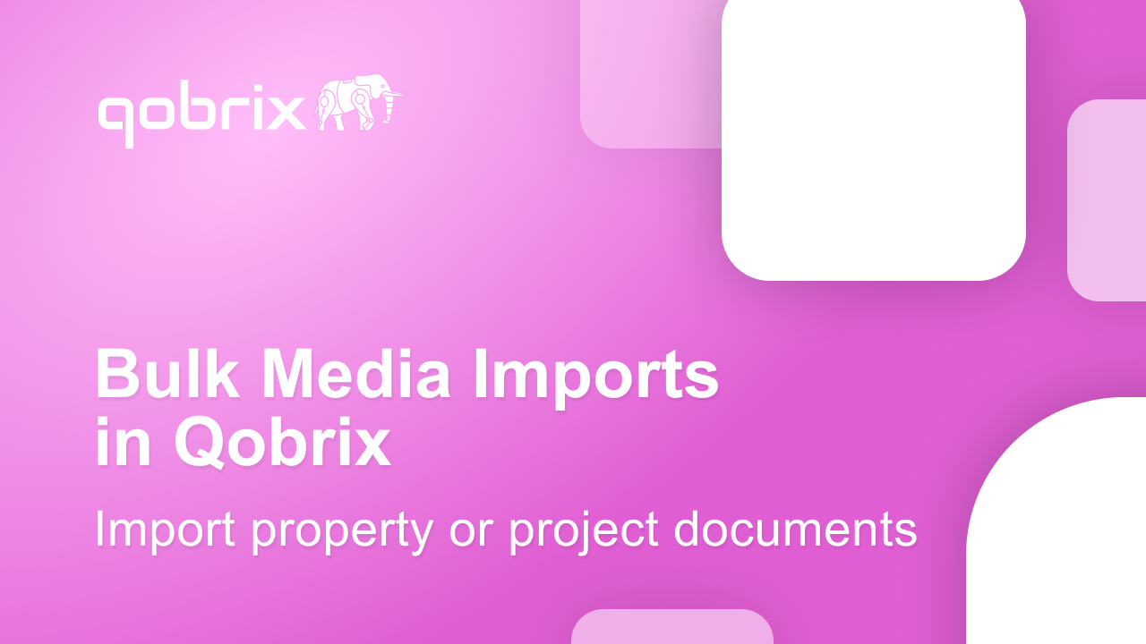 Bulk Media Imports in Qobrix