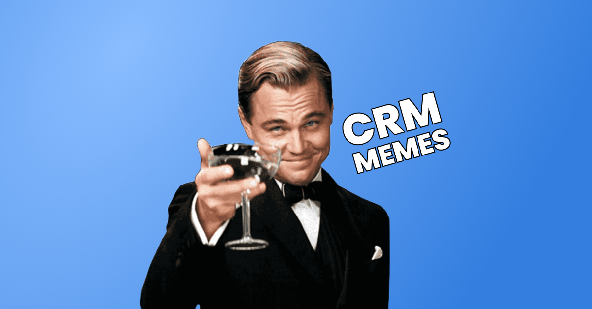 10 Funny Real Estate CRM Memes To Make You Laugh Out Loud